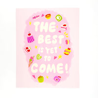The Best Is Yet to Come Art Print by Sherry Li
